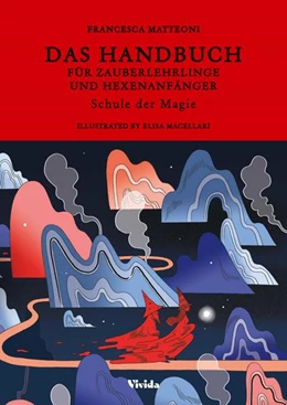 Abbildung von Matteoni | Das Handbuch für Zauberlehrlinge und Hexenanfänger | 1. Auflage | 2021 | beck-shop.de