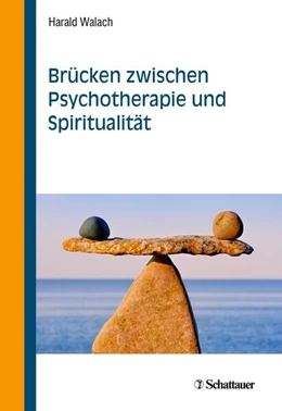 Abbildung von Walach | Brücken zwischen Psychotherapie und Spiritualität | 1. Auflage | 2021 | beck-shop.de
