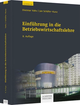 Abbildung von Vahs / Schäfer-Kunz | Einführung in die Betriebswirtschaftslehre | 8. Auflage | 2021 | beck-shop.de