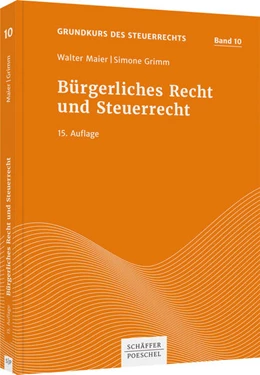 Abbildung von Maier / Grimm | Bürgerliches Recht und Steuerrecht | 15. Auflage | 2021 | Band 8 | beck-shop.de