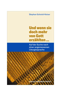 Abbildung von Schmid-Keiser | Und wenn sie doch mehr von Gott erzählten ... | 1. Auflage | 2021 | beck-shop.de
