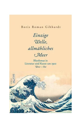 Abbildung von Gibhardt | »Einzige Welle, allmähliches Meer« | 1. Auflage | 2021 | beck-shop.de