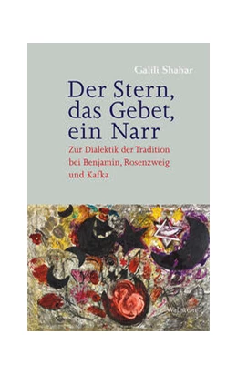 Abbildung von Shahar | Der Stern, das Gebet, ein Narr | 1. Auflage | 2021 | beck-shop.de