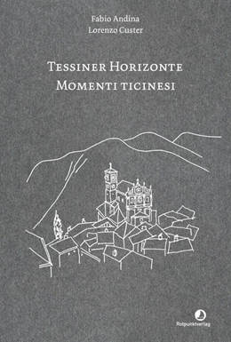 Abbildung von Andina | Tessiner Horizonte - Momenti ticinesi | 1. Auflage | 2021 | beck-shop.de