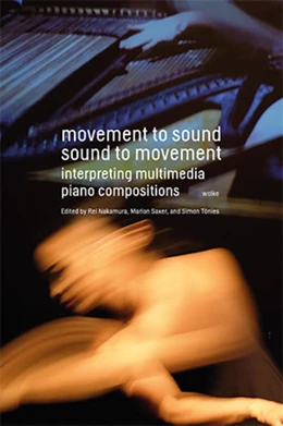 Abbildung von Nakamura / Saxer | Movement to Sound, Sound to Movement | 1. Auflage | 2021 | beck-shop.de