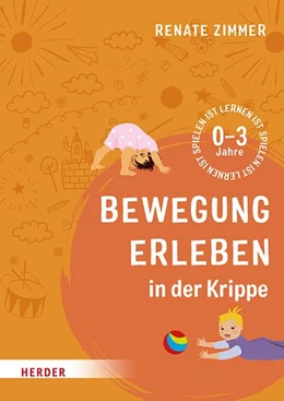 Abbildung von Zimmer | Bewegung erleben in der Krippe | 1. Auflage | 2021 | beck-shop.de
