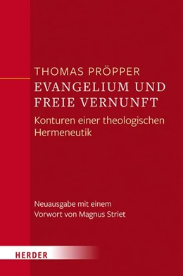 Abbildung von Pröpper | Evangelium und freie Vernunft | 1. Auflage | 2023 | beck-shop.de