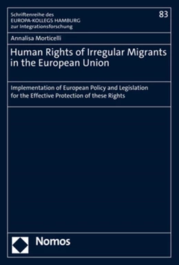 Abbildung von Morticelli | Human Rights of Irregular Migrants in the European Union | 1. Auflage | 2021 | beck-shop.de
