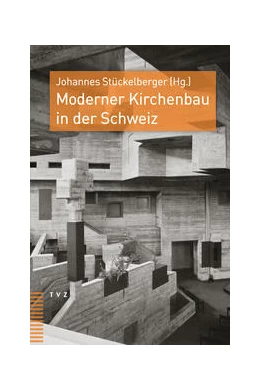 Abbildung von Stückelberger | Moderner Kirchenbau in der Schweiz | 1. Auflage | 2022 | beck-shop.de