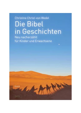 Abbildung von Christ-Von Wedel | Die Bibel in Geschichten | 1. Auflage | 2021 | beck-shop.de