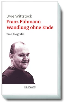 Abbildung von Wittstock | Franz Fühmann. Wandlung ohne Ende | 1. Auflage | 2021 | beck-shop.de