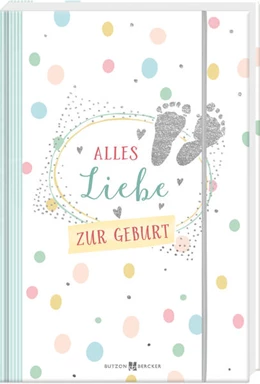 Abbildung von Alles Liebe zur Geburt | 1. Auflage | 2021 | beck-shop.de