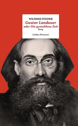 Abbildung von Steiner | Gustav Landauer oder Die gestohlene Zeit | 1. Auflage | 2021 | beck-shop.de