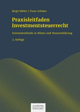 Abbildung von Köhler / Schober | Praxisleitfaden Investmentsteuerrecht | 2. Auflage | 2022 | beck-shop.de