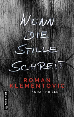 Abbildung von Klementovic | Wenn die Stille schreit | 1. Auflage | 2021 | beck-shop.de