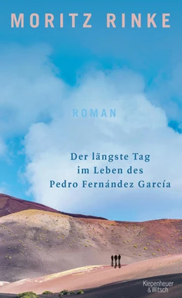 Abbildung von Rinke | Der längste Tag im Leben des Pedro Fernández García | 1. Auflage | 2021 | beck-shop.de
