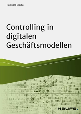 Abbildung von Bleiber | Controlling in digitalen Geschäftsmodellen | 1. Auflage | 2021 | beck-shop.de