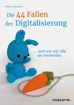 Abbildung von Gaiziunas | Die 44 Fallen der Digitalisierung | 1. Auflage | 2021 | beck-shop.de