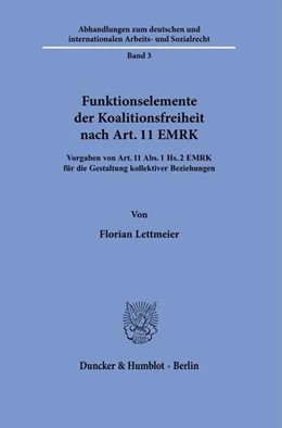 Abbildung von Lettmeier | Funktionselemente der Koalitionsfreiheit nach Art. 11 EMRK. | 1. Auflage | 2021 | beck-shop.de