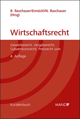 Abbildung von Raschauer / Ennöckl | Grundriss des österreichischen Wirtschaftsrechts • Taschenbuchausgabe | 4. Auflage | 2021 | beck-shop.de