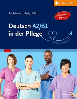 Abbildung von Micucci / Würtz | Deutsch A2/B1 in der Pflege | 1. Auflage | 2021 | beck-shop.de