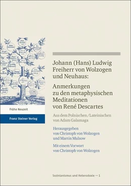 Abbildung von Mulsow / von Wolzogen | Johann (Hans) Ludwig Freiherr v. Wolzogen und Neuhaus: Anmerkungen zu den metaphysischen Meditationen von René Descartes | 1. Auflage | 2021 | beck-shop.de