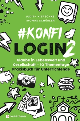 Abbildung von Kierschke / Schüßler | #konfilogin 2 - Glaube in Lebenswelt und Gesellschaft - 10 Thementage | 1. Auflage | 2021 | beck-shop.de