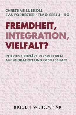 Abbildung von Lubkoll / Forrester | Fremdheit, Integration, Vielfalt? | 1. Auflage | 2021 | 18 | beck-shop.de