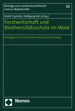 Abbildung von Czybulka / Köck | Forstwirtschaft und Biodiversitätsschutz im Wald | 1. Auflage | 2022 | beck-shop.de