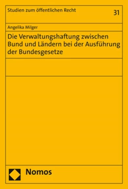 Abbildung von Milger | Die Verwaltungshaftung zwischen Bund und Ländern bei der Ausführung der Bundesgesetze | 1. Auflage | 2021 | beck-shop.de