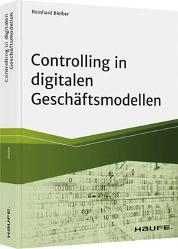 Abbildung von Bleiber | Controlling in digitalen Geschäftsmodellen | 1. Auflage | 2021 | beck-shop.de