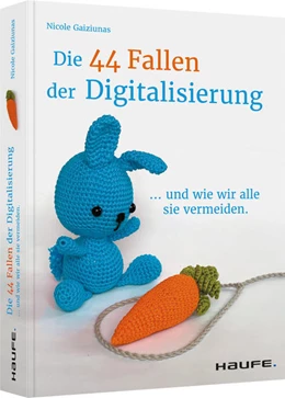 Abbildung von Gaiziunas | Die 44 Fallen der Digitalisierung | 1. Auflage | 2021 | beck-shop.de