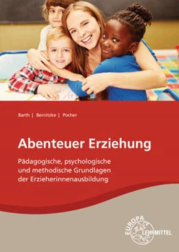 Abbildung von Barth / Bernitzke | Abenteuer Erziehung | 4. Auflage | 2021 | beck-shop.de