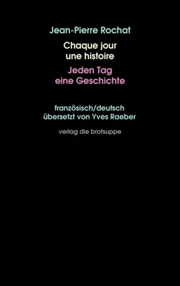 Abbildung von Rochat | Chaque jour une histoire - Jeden Tag eine Geschichte | 1. Auflage | 2021 | beck-shop.de