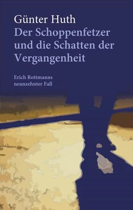 Abbildung von Huth | Der Schoppenfetzer und die Schatten der Vergangenheit | 1. Auflage | 2021 | beck-shop.de