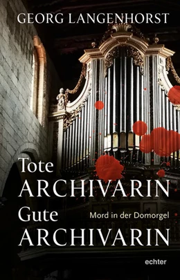 Abbildung von Langenhorst | Tote Archivarin - Gute Archivarin | 1. Auflage | 2021 | beck-shop.de