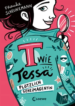 Abbildung von Scheunemann | T wie Tessa (Band 1) - Plötzlich Geheimagentin! | 1. Auflage | 2021 | beck-shop.de