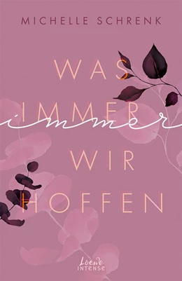 Abbildung von Schrenk | Was immer wir hoffen (Immer-Trilogie, Band 3) | 1. Auflage | 2022 | beck-shop.de