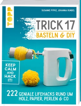 Abbildung von Pypke / Rundel | Trick 17 Basteln & DIY | 1. Auflage | 2021 | beck-shop.de
