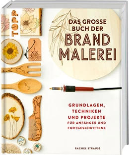 Abbildung von Strauss | Das große Buch der Brandmalerei | 1. Auflage | 2021 | beck-shop.de