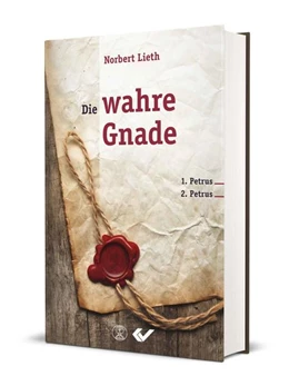 Abbildung von Lieth | Die wahre Gnade | 1. Auflage | 2021 | beck-shop.de