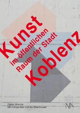 Abbildung von Marcos | Kunst im öffentlichen Raum der Stadt Koblenz | 1. Auflage | 2021 | beck-shop.de
