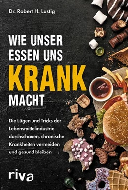 Abbildung von Lustig | Wie unser Essen uns krank macht | 1. Auflage | 2021 | beck-shop.de