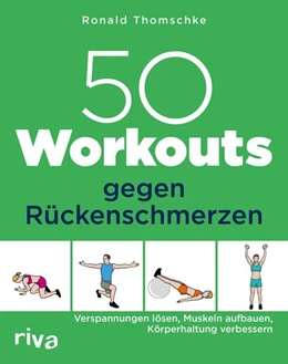 Abbildung von Thomschke | 50 Workouts gegen Rückenschmerzen | 1. Auflage | 2021 | beck-shop.de