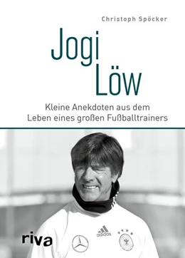 Abbildung von Spöcker | Jogi Löw | 1. Auflage | 2021 | beck-shop.de