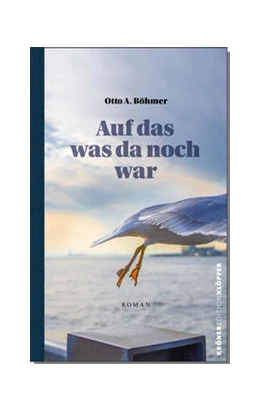 Abbildung von Böhmer | Auf das, was da noch war | 1. Auflage | 2021 | beck-shop.de