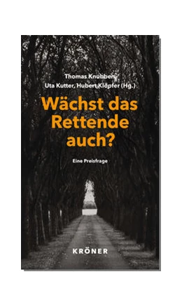 Abbildung von Knubben / Kutter | Wächst das Rettende auch? | 1. Auflage | 2021 | beck-shop.de