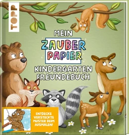 Abbildung von Kraft | Mein Zauberpapier Kindergarten Freundebuch Wilde Waldtiere | 1. Auflage | 2021 | beck-shop.de