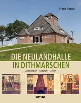 Abbildung von Trende | Die Neulandhalle in Dithmarschen | 1. Auflage | 2021 | beck-shop.de