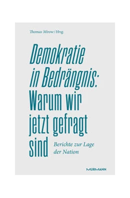 Abbildung von Mirow | Demokratie in Bedrängnis: Warum wir jetzt gefragt sind | 1. Auflage | 2021 | beck-shop.de